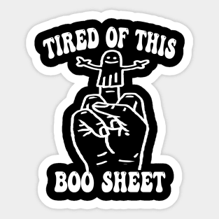 Tired of this boo sheet Sticker